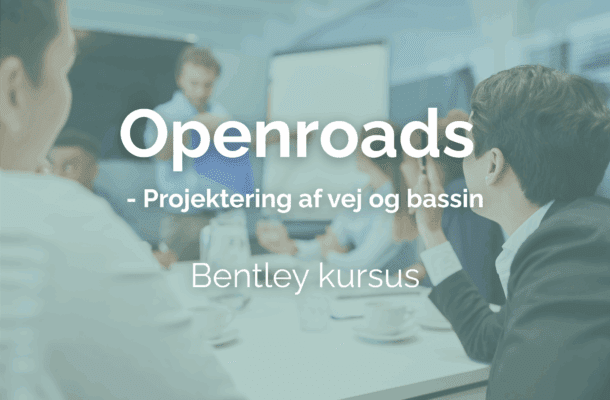 Openroads – Projektering af vej og bassin