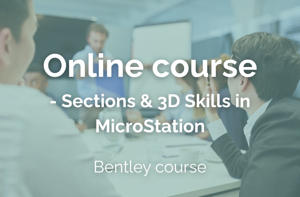 Online course in Superior Sections & 3D Skills in MicroStation