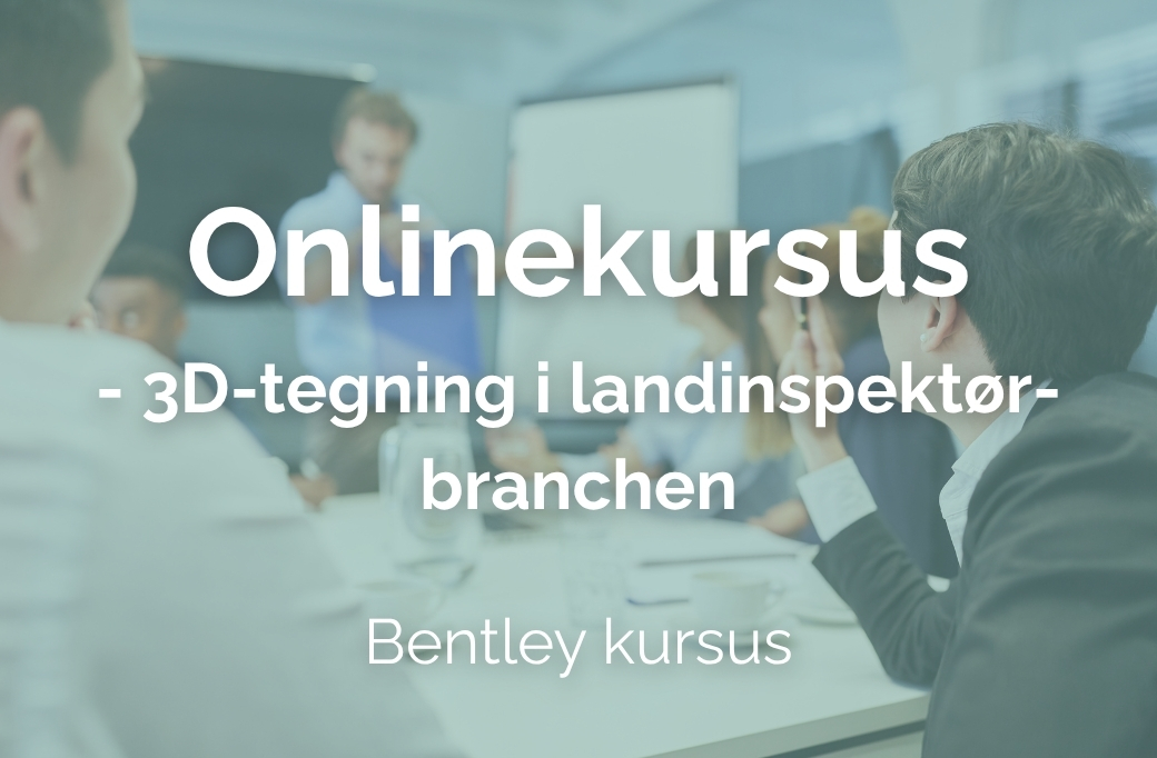Onlinekursus i 3D-tegning i landinspektør-branchen